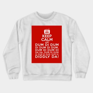 Keep Calm and Dum di dum Archers Theme Tune Crewneck Sweatshirt